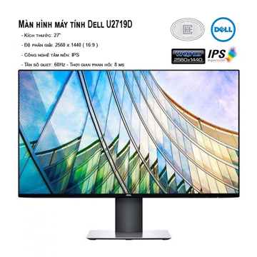Màn hình máy tính Dell U2719D UltraSharp 27 inch QHD IPS 60Hz InfinityEdge (viền mỏng) - 2K